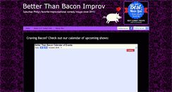 Desktop Screenshot of betterthanbaconimprov.com